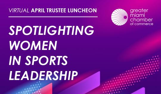 april-trustee-luncheon-miami-marlins-women-leadership-program